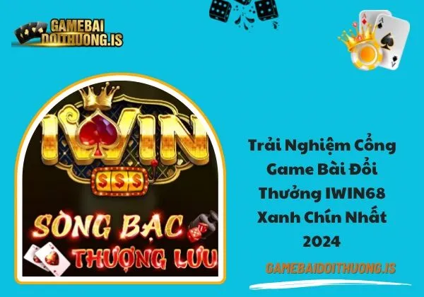 Game bài đổi thưởng IWIN68
