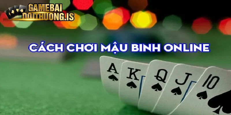 Các bước đánh bài mậu binh online
