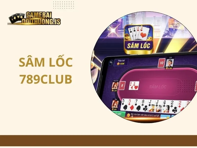 Sâm lốc 789Club