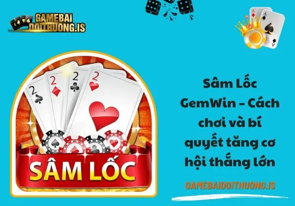 Sâm Lốc GemWin